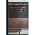 Foundations Of Algebraic Topology