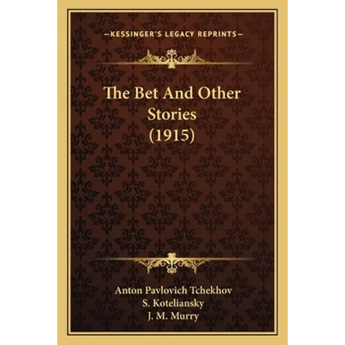 The Bet And Other Stories (1915)