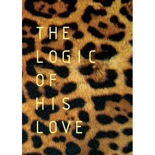 The Logic of His Love