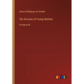The Sorrows of Young Werther: in large print