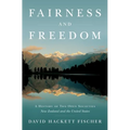 Fairness and Freedom: A History of Two Open Societies: New Zealand and the United States