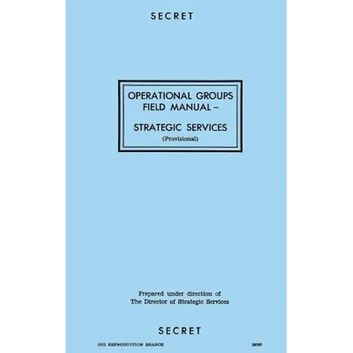 Operational Groups Field Manual: Strategic Services