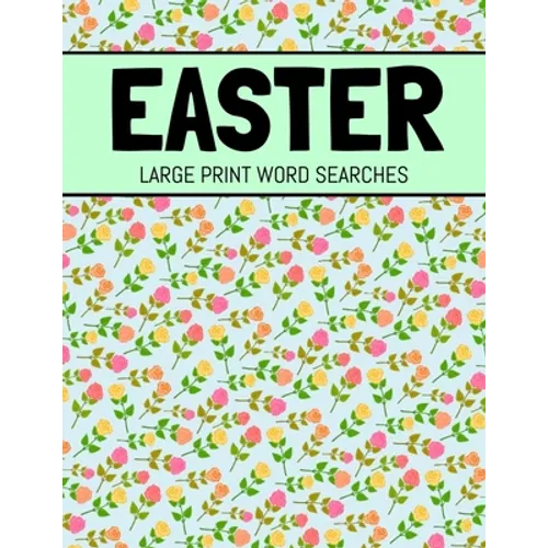 Easter Large Print Word Searches: Spring Word Search, Easter Word Search Book For Adults and Kids
