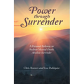 Power Through Surrender: A Personal Pathway to Andrew Murray's Book Absolute Surrender