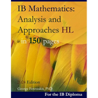 IB Mathematics: Analysis and Approaches HL in 150 pages: 2024 Edition