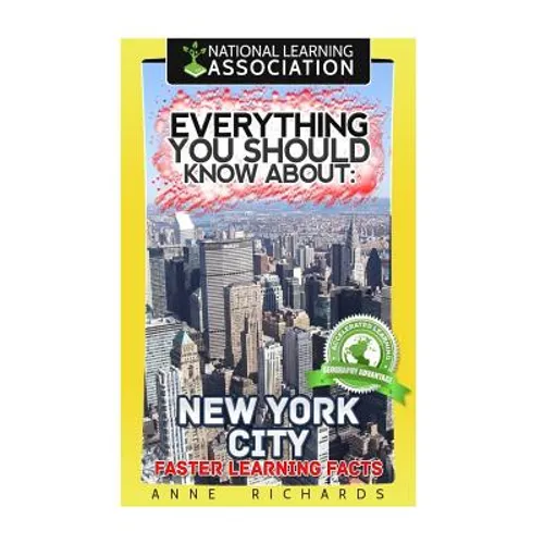 Everything You Should Know About: New York City Faster Learning Facts