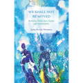 We Shall Not Be Moved: Methodists Debate Race, Gender, and Homosexuality