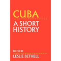 Cuba: A Short History