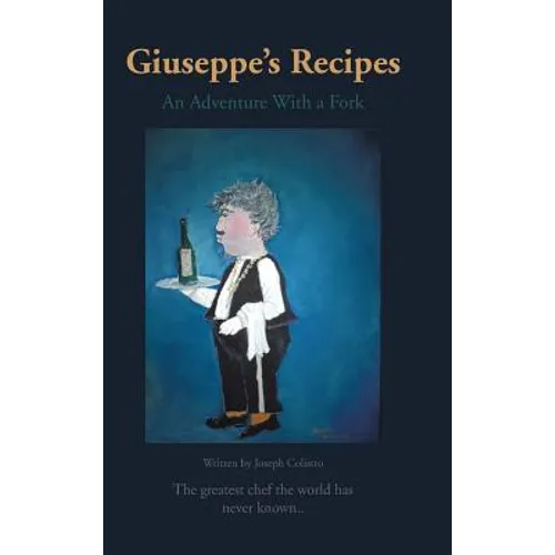 Giuseppe's Recipes: An Adventure with a Fork