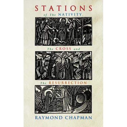 Stations of the Nativity, Cross and Resurrection