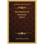 The Marbles Of Tennessee (1911) - Paperback