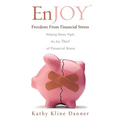 EnJOY Freedom From Financial Stress