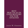 Best Practices in Exploratory Factor Analysis