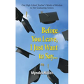Before You Leave, I Just Want to Say...