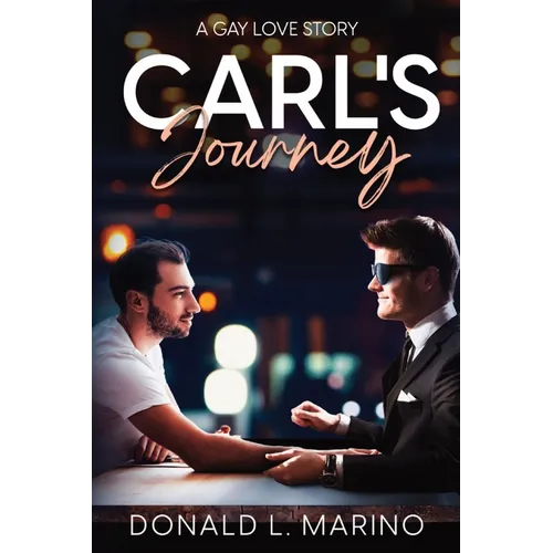 Carl's Journey: A Gay Love Story