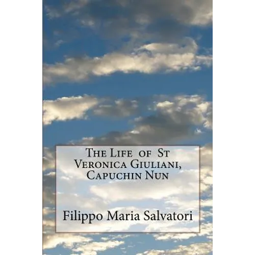 The Life of St Veronica Giuliani, Capuchin Nun