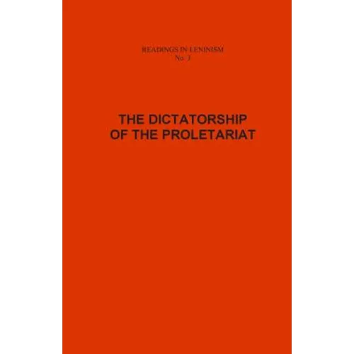 The Dictatorship of the Proletariat