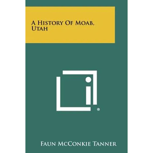 A History Of Moab, Utah