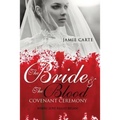 The Bride & the Blood Covenant Ceremony