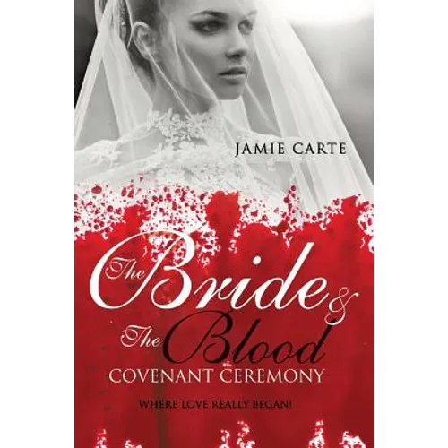 The Bride & the Blood Covenant Ceremony