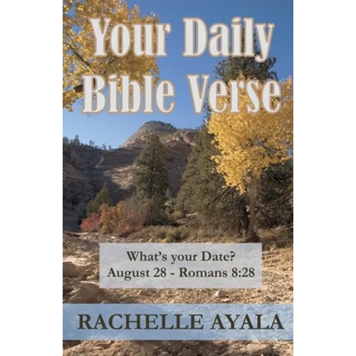 Your Daily Bible Verse: 366 Verses Correlated by Month and Day