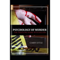 Psychology of Murder: The traits we share with killers