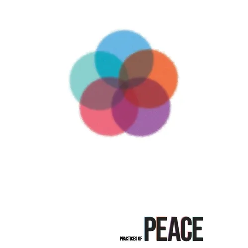 Practices of PEACE: A Guidebook