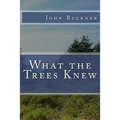 What the Trees Knew