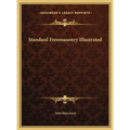 Standard Freemasonry Illustrated