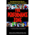 The Performance Zone: Your Nutrition Action Plan for Greater Endurance & Sports Performance
