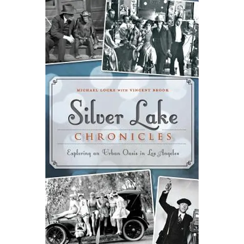 Silver Lake Chronicles: Exploring an Urban Oasis in Los Angeles