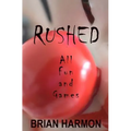 Rushed: All Fun and Games