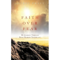 Faith Over Fear My Journey Through Bone Marrow Transplant