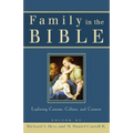 Family in the Bible: Exploring Customs, Culture, and Context
