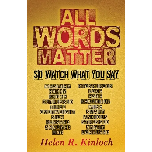 All Words Matter, So... Watch What You Say