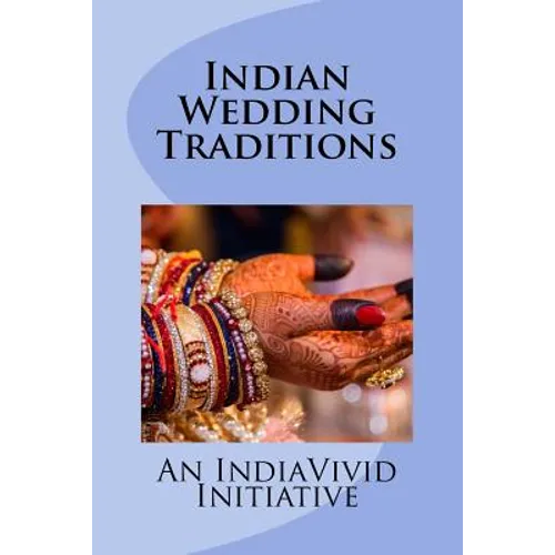 Indian Wedding Traditions
