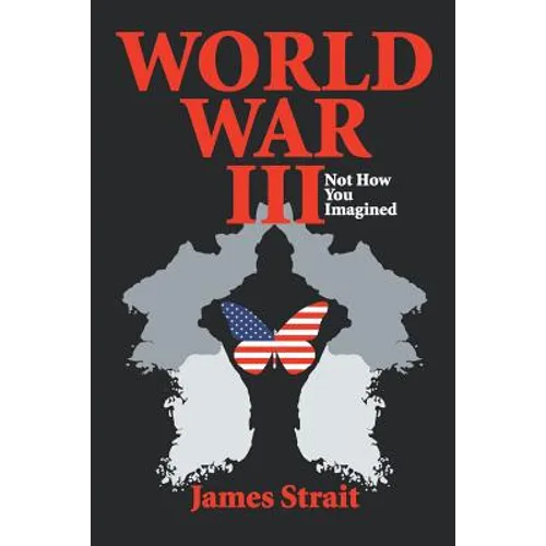 World War III: Not How You Imagined
