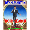 Dean Martin Word Search: 133 Extra Large Print Entertaining Themed Puzzles