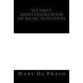 My First Montessori Book of Music Notation