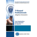 T-Shaped Professionals: Adaptive Innovators