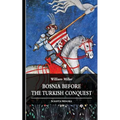 Bosnia before the Turkish Conquest