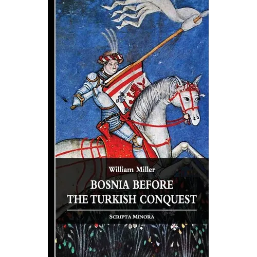 Bosnia before the Turkish Conquest