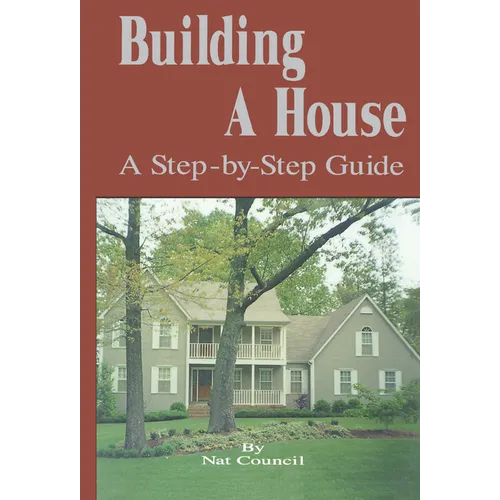 Building a House: A Step-By-Step Guide