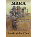 Mara: Pioneering in the Palouse Country, An Historical Novel