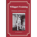 Whippet Training: Problems and Solutions