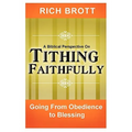 A Biblical Perspective on Tithing Faithfully: Going From Obedience to Blessing