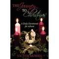 The Journey to Christmas: A Daily Devotional for Advent
