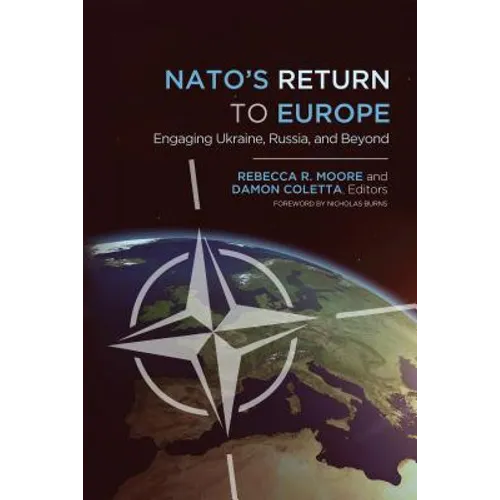 NATO's Return to Europe: Engaging Ukraine, Russia, and Beyond