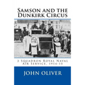 Samson and the Dunkirk Circus: 3 Squadron Royal Naval Air Service, 1914-15