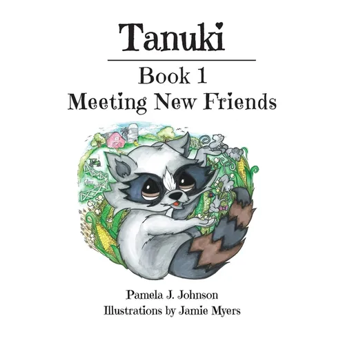 Tanuki: Meeting New Friends: Book 1